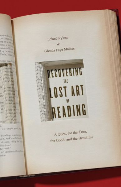 Cover for Leland Ryken · Recovering the Lost Art of Reading: A Quest for the True, the Good, and the Beautiful (Paperback Book) (2021)