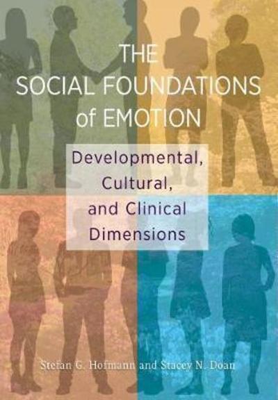 Cover for Stefan Hofmann · The Social Foundations of Emotion: Developmental, Cultural, and Clinical Dimensions (Hardcover Book) (2018)