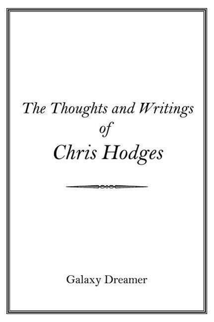 Cover for Chris Hodges · The Thoughts and Writings of Chris Hodges (Taschenbuch) (2007)