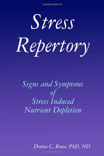 Cover for Donna Rona · Stress Repertory: Signs and Symptoms of Stress Induced Nutrient Depletion (Paperback Book) (2008)