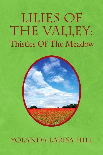 Cover for Yolanda Hill · Lilies of the Valley: Thistles of the Meadow (Paperback Book) (2009)