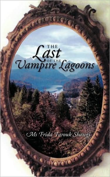 Cover for Ms Frida Farouk Shawgi · The Last of the Vampire Lagoons (Paperback Bog) (2009)