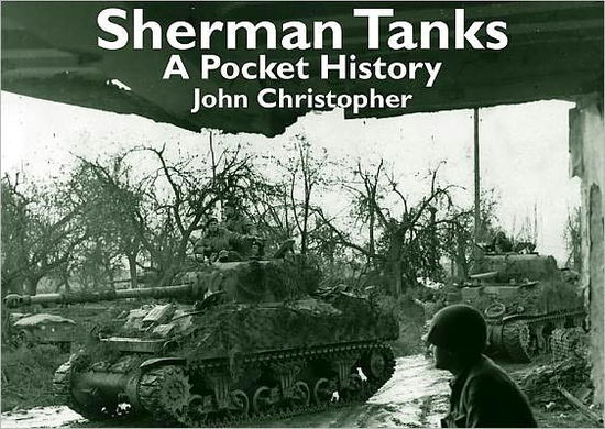 Cover for John Christopher · Sherman Tank: A Pocket History (Paperback Book) (2011)