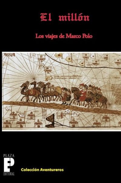 Cover for Marco Polo · El Millón, Los Viajes De Marco Polo (Paperback Book) [Spanish edition] (2010)