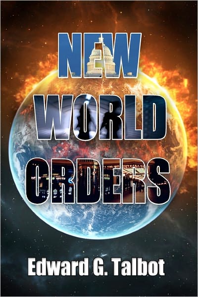 Cover for Edward G Talbot · New World Orders (Paperback Book) (2011)