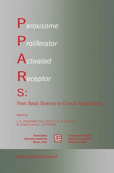 Cover for J -c Fruchart · Peroxisome Proliferator Activated Receptors: From Basic Science to Clinical Applications - Medical Science Symposia Series (Pocketbok) [Softcover reprint of the original 1st ed. 2002 edition] (2012)