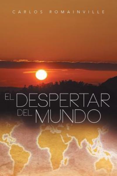 Cover for Carlos Romainville · El Despertar Del Mundo (Pocketbok) (2013)
