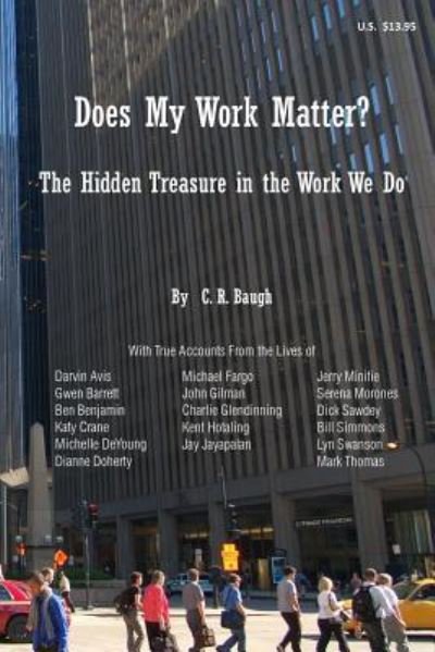 Cover for C R Baugh Ph D · Does My Work Matter? (Pocketbok) (2011)