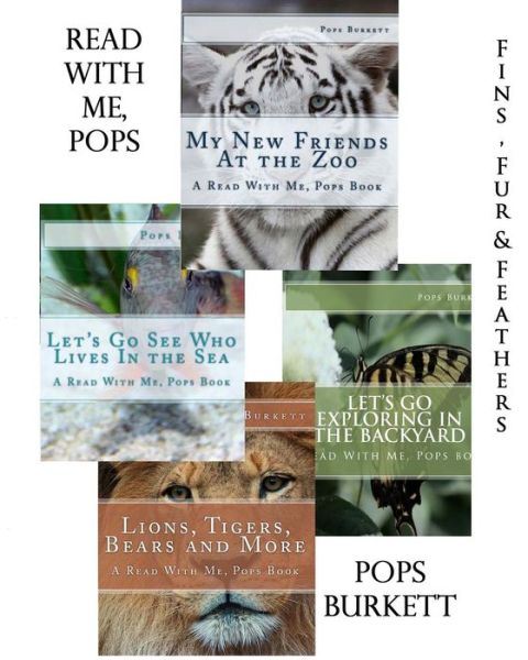 Cover for Pops Burkett · Fins, Fur &amp; Feathers: Read with Me, Pops Books 1 - 4 (Paperback Book) (2011)