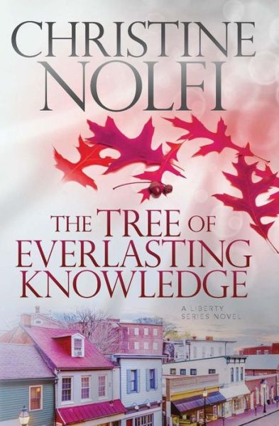 Cover for Christine Nolfi · The Tree of Everlasting Knowledge (Paperback Book) (2012)