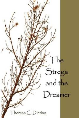 Cover for Theresa C. Dintino · The Strega and the Dreamer (Paperback Book) (2012)