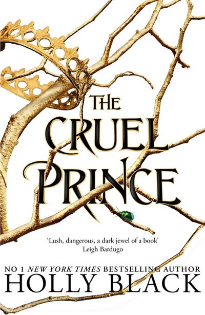 The Cruel Prince (The Folk of the Air) - The Folk of the Air - Holly Black - Books - Hot Key Books - 9781471407277 - July 26, 2018