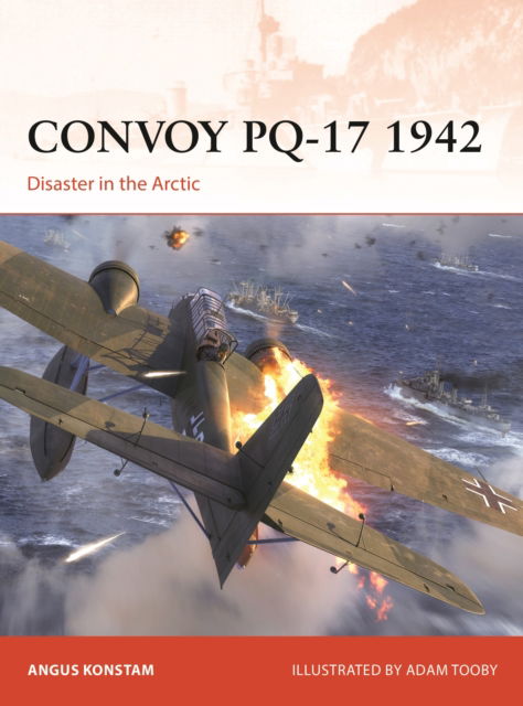 Cover for Angus Konstam · Convoy PQ-17 1942: Disaster in the Arctic - Campaign (Paperback Book) (2025)