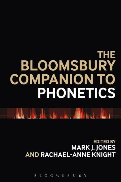 Cover for Mark Jones · The Bloomsbury Companion to Phonetics - Bloomsbury Companions (Paperback Book) (2015)