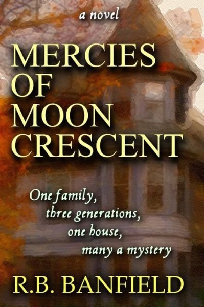 Cover for R B Banfield · Mercies of Moon Crescent (Pocketbok) (2015)