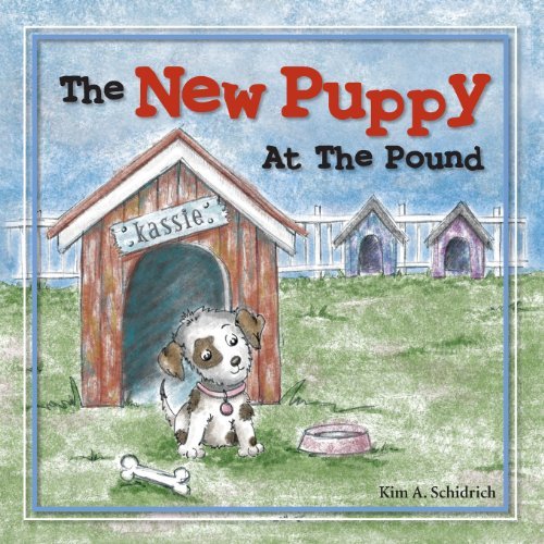Cover for Kim A. Schidrich · The New Puppy at the Pound (Taschenbuch) (2013)