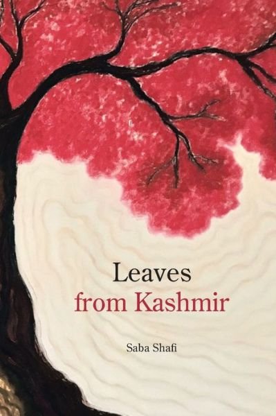 Cover for Saba Shafi · Leaves from Kashmir (Taschenbuch) (2017)
