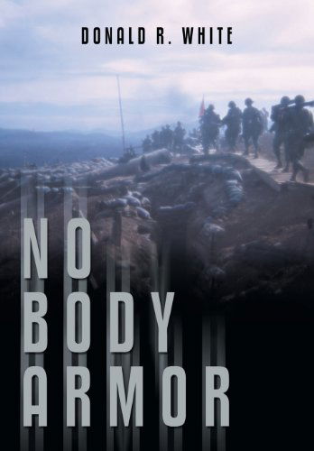 Cover for Donald R. White · No Body Armor (Hardcover Book) (2013)