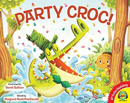 Party Croc! - Margaret Read MacDonald - Książki - Weigl Publishers - (Av2 by Weigl) - 9781489653277 - 1 lipca 2016