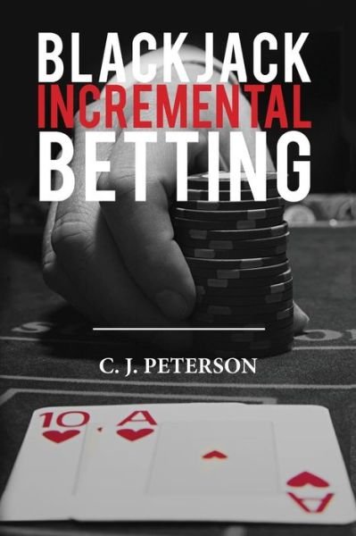 Cover for C J Peterson · Blackjack Incremental Betting (Pocketbok) (2013)