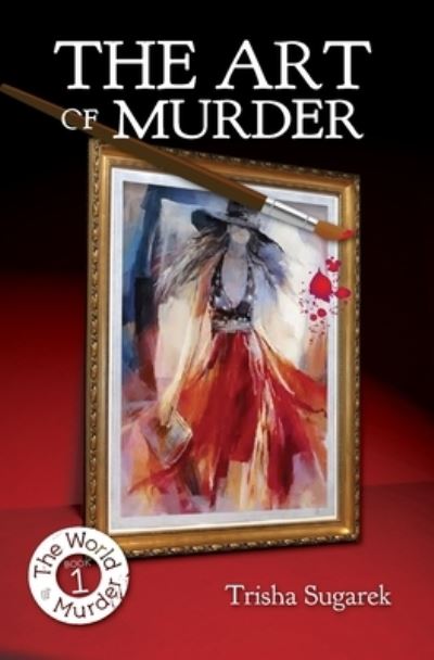 Cover for Trisha Sugarek · The Art of Murder (Paperback Book) (2013)