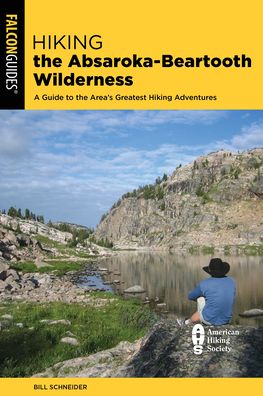 Cover for Bill Schneider · Hiking the Absaroka-Beartooth Wilderness: A Guide to 63 Great Wilderness Hikes (Taschenbuch) [Fourth edition] (2024)