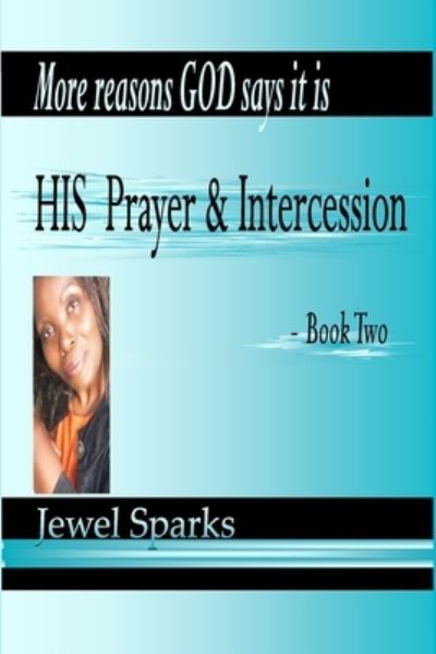 Cover for Jewel Sparks · His Prayer &amp; Intercession Book Two (Book) (2022)