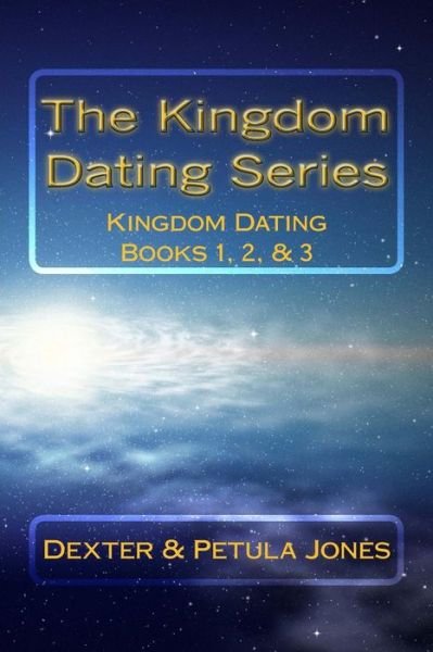 Cover for Dexter Jones · The Kingdom Dating Series: Kingdom Dating Books 1, 2, &amp; 3 (Paperback Bog) (2013)