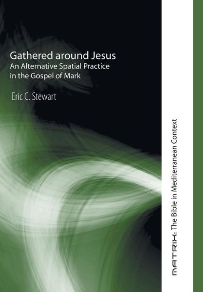 Cover for Eric C. Stewart · Gathered Around Jesus (Hardcover Book) (2009)