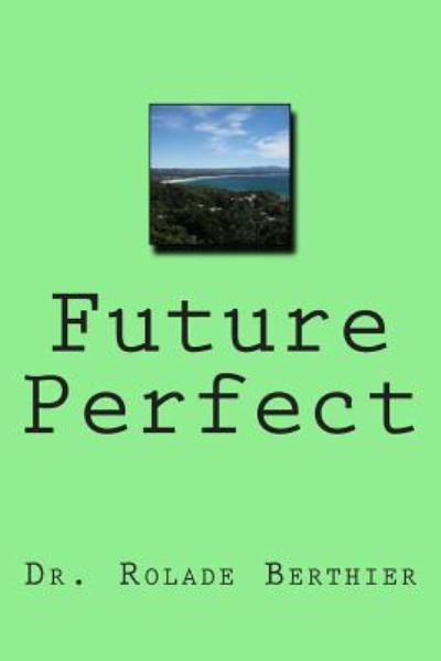 Cover for Rolade Brizuela Berthier · Future Perfect (Taschenbuch) (2014)