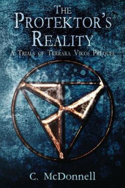 Cover for C McDonnell · The Protektor's Reality (Paperback Book) (2014)