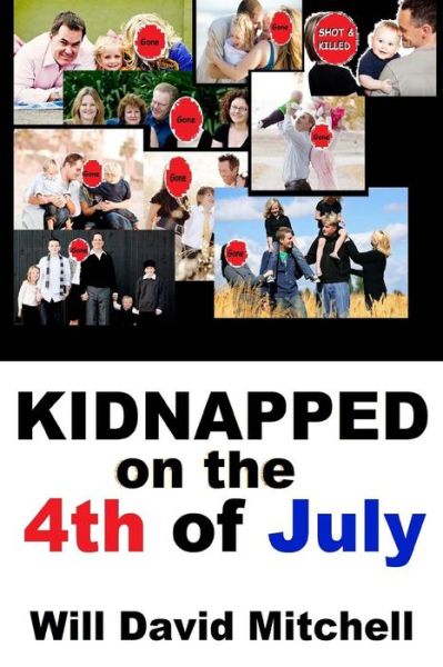 Cover for Will David Mitchell · Kidnapped on the 4th of July (Pocketbok) (2014)