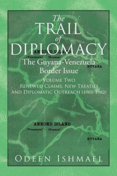 Cover for Odeen Ishmael · The Trail of Diplomacy: the Guyana-venezuela Border Issue (Volume Two) (Paperback Book) (2015)