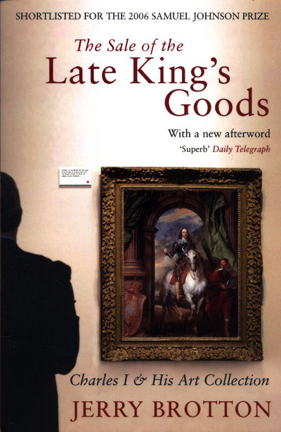 Cover for Jerry Brotton · The Sale of the Late King's Goods: Charles I and His Art Collection (Paperback Book) (2017)