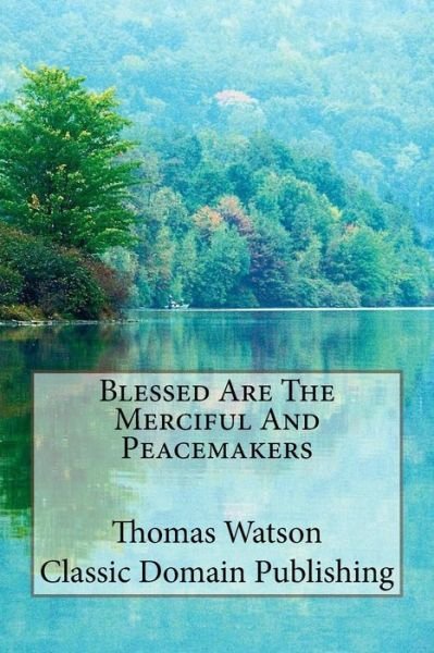 Cover for Thomas Watson · Blessed Are the Merciful and Peacemakers (Taschenbuch) (2015)