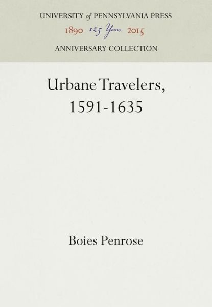 Cover for Boies Penrose · Urbane Travelers, 1591-1635 (Hardcover Book) (1942)