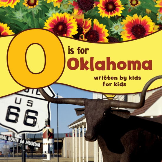 Cover for County, Boys and Girls Club of Oklahoma · O is for Oklahoma: Written by Kids for Kids - See-My-State Alphabet Book (Paperback Book) (2018)
