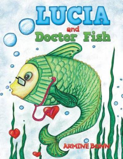 Cover for Armine Bonn · Lucia and Doctor Fish (Paperback Book) (2015)