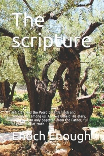 The scripture - Enoch Enough - Livros - Independently Published - 9781520527277 - 4 de fevereiro de 2017