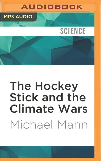 Cover for Michael Mann · Hockey Stick and the Climate Wars, The (MP3-CD) (2016)