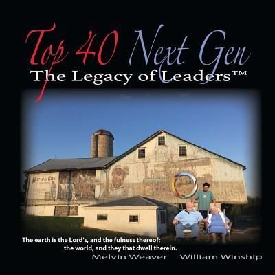 Cover for Melvin Weaver · The Legacy of Leaders - Top 40 Next Gen (Pocketbok) (2016)