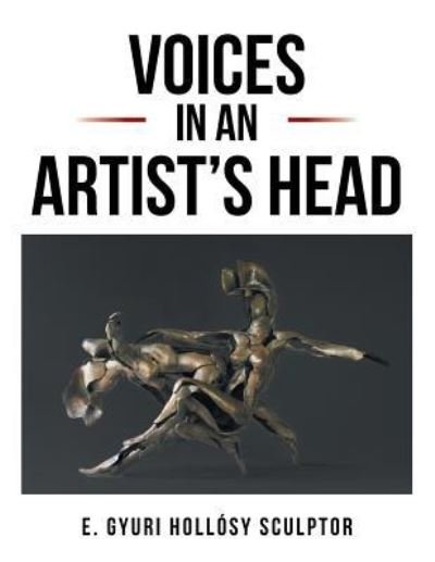 Cover for Gyuri Hollosy · Voices in an Artist's Head (Paperback Book) (2017)