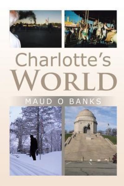 Cover for Maud O Banks · Charlotte's World (Paperback Book) (2017)