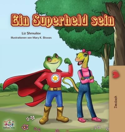 Cover for Liz Shmuilov · Ein Superheld sein : Being a Superhero - German edition (Inbunden Bok) (2019)
