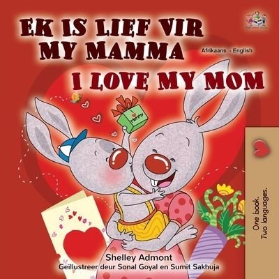 Cover for Shelley Admont · I Love My Mom (Afrikaans English Bilingual Children's Book) (Paperback Bog) (2022)