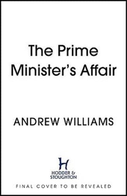 Cover for Andrew Williams · The Prime Minister's Affair: The gripping historical thriller based on real events (Paperback Book) (2022)