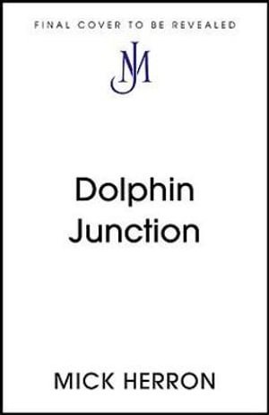 Cover for Mick Herron · Dolphin Junction (Paperback Book) (2021)