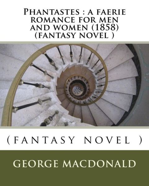 Cover for George MacDonald · Phantastes a faerie romance for men and women (Pocketbok) (2016)