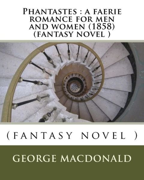 Cover for George MacDonald · Phantastes a faerie romance for men and women (Paperback Book) (2016)