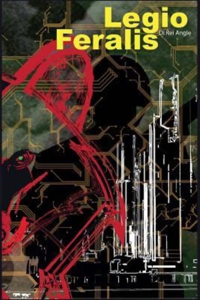 Cover for Rei Angle · Legio Feralis (Pocketbok) (2016)